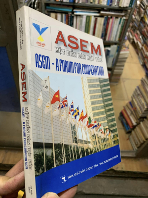 ASEM - một diễn đàn hợp tác - A forum for cooperation